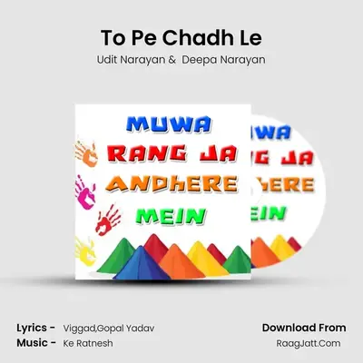 To Pe Chadh Le MP3 Song by Udit Narayan Cover