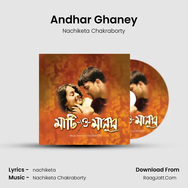 Andhar Ghaney MP3 Song by Nachiketa Chakraborty Cover