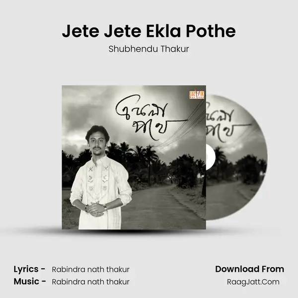 Jete Jete Ekla Pothe MP3 Song by Shubhendu Thakur Cover