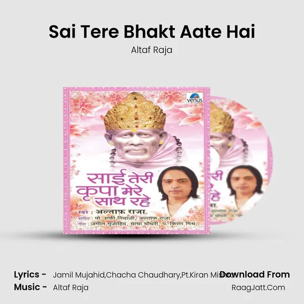 Sai Tere Bhakt Aate Hai MP3 Song by Altaf Raja Cover