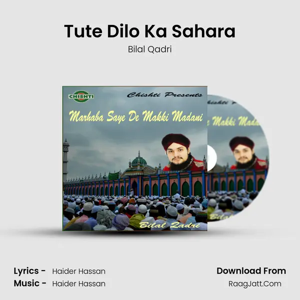 Tute Dilo Ka Sahara MP3 Song by Bilal Qadri Cover