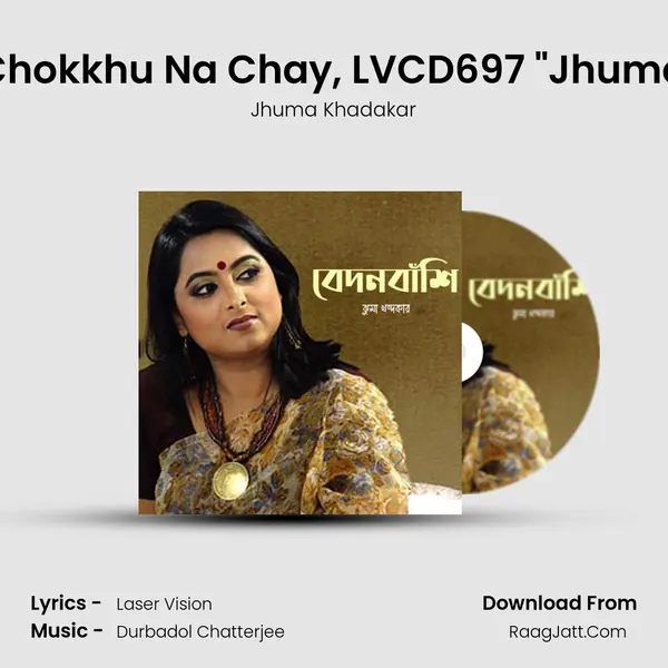Pran Chay Chokkhu Na Chay, LVCD697 