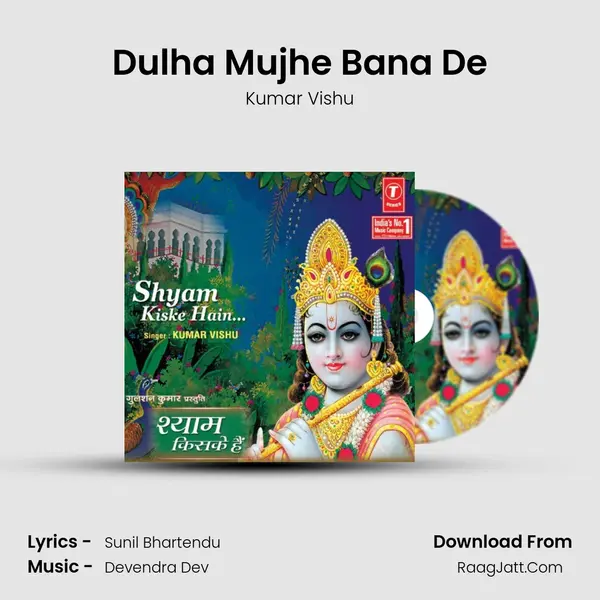 Dulha Mujhe Bana De MP3 Song by Kumar Vishu Cover