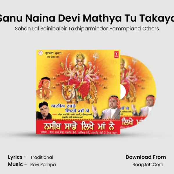 Sanu Naina Devi Mathya Tu Takaya MP3 Song by Sohan Lal Sainibalbir Takhiparminder Pammpiand Others Cover