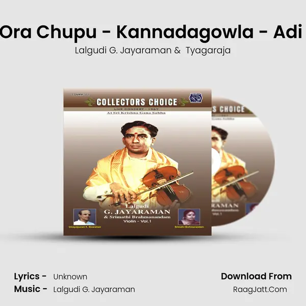 Ora Chupu - Kannadagowla - Adi (Live) MP3 Song by Lalgudi G. Jayaraman Cover