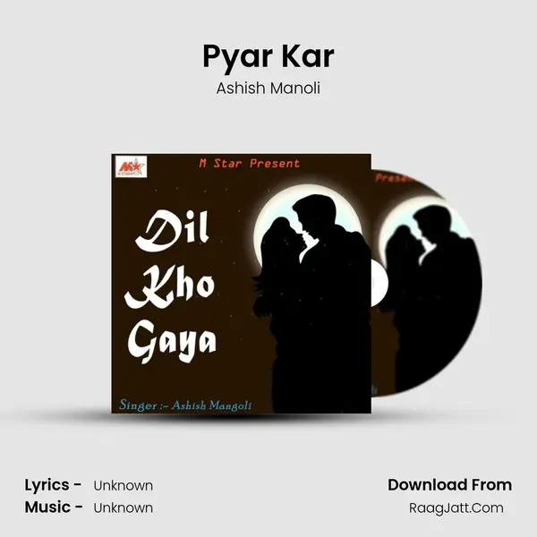Pyar Kar MP3 Song by Ashish Manoli Cover