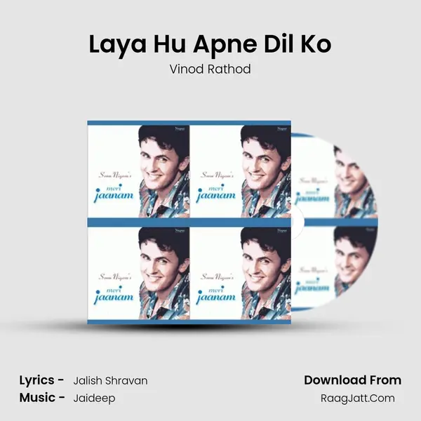 Laya Hu Apne Dil Ko MP3 Song by Vinod Rathod Cover