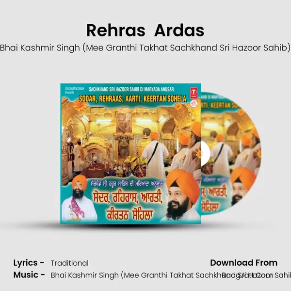 Rehras  Ardas MP3 Song by Bhai Kashmir Singh (Mee Granthi Takhat Sachkhand Sri Hazoor Sahib) Cover