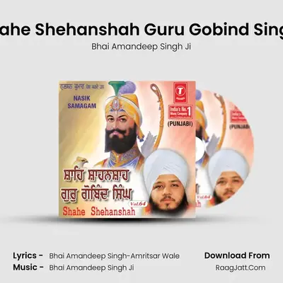 Shahe Shehanshah Guru Gobind Singh (Nasik Samagam - Bhai Amandeep Singh Ji