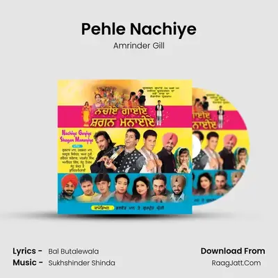 Pehle Nachiye MP3 Song by Amrinder Gill Cover