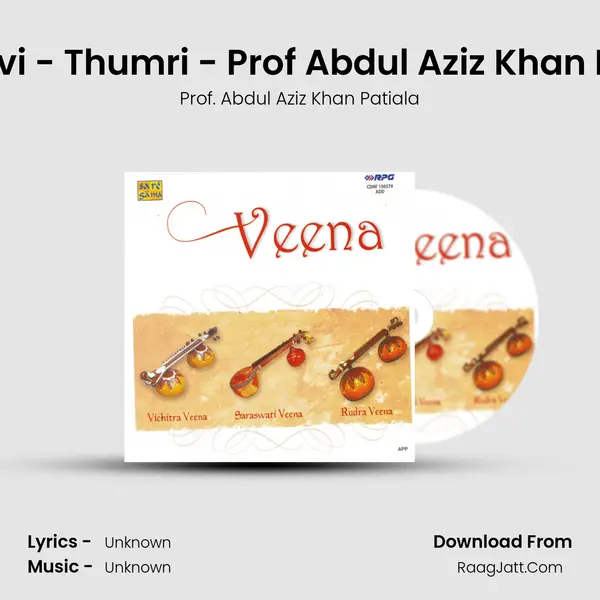 Bhairavi - Thumri - Prof Abdul Aziz Khan Patiala MP3 Song by Prof. Abdul Aziz Khan Patiala Cover
