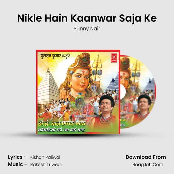 Nikle Hain Kaanwar Saja Ke MP3 Song by Sunny Nair Cover