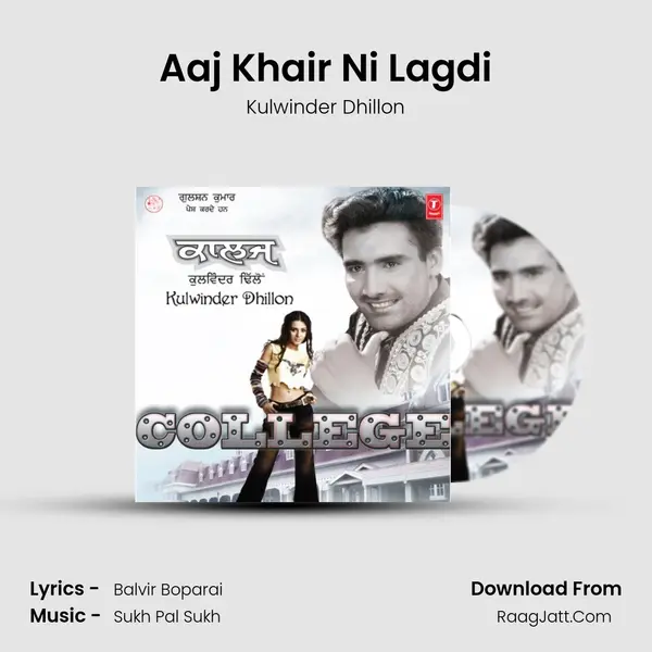 Aaj Khair Ni Lagdi MP3 Song by Kulwinder Dhillon Cover