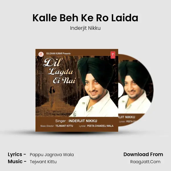 Kalle Beh Ke Ro Laida MP3 Song by Inderjit Nikku Cover