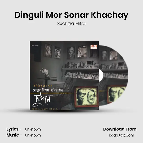 Dinguli Mor Sonar Khachay MP3 Song by Suchitra Mitra Cover