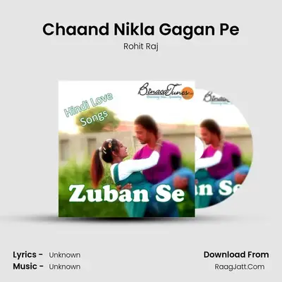 Chaand Nikla Gagan Pe MP3 Song by Rohit Raj Cover