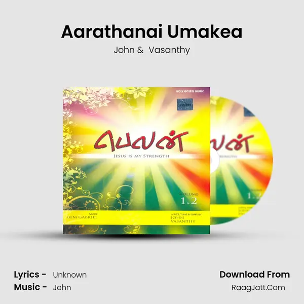 Aarathanai Umakea MP3 Song by John Cover