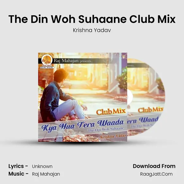 The Din Woh Suhaane Club Mix MP3 Song by Krishna Yadav Cover