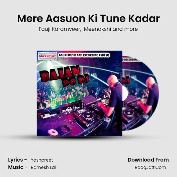 Mere Aasuon Ki Tune Kadar MP3 Song by Fauji Karamveer Cover
