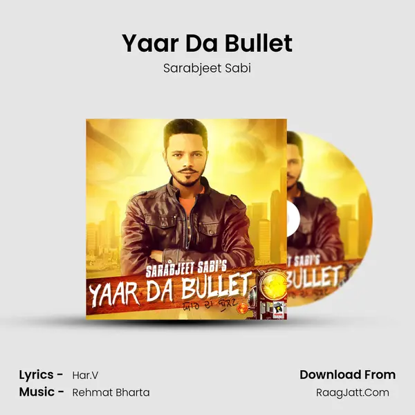 Yaar Da Bullet MP3 Song by Sarabjeet Sabi Cover