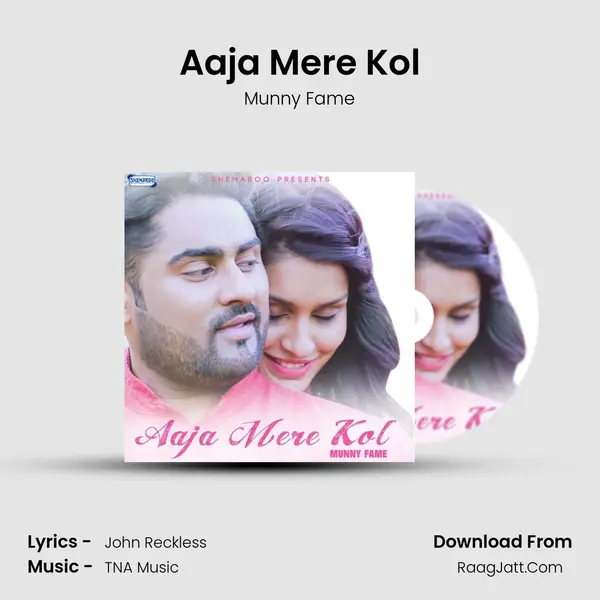 Aaja Mere Kol - Munny Fame