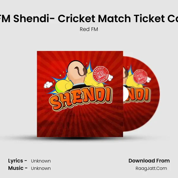 Red FM Shendi- Cricket Match Ticket Cancel MP3 Song by Red FM Cover