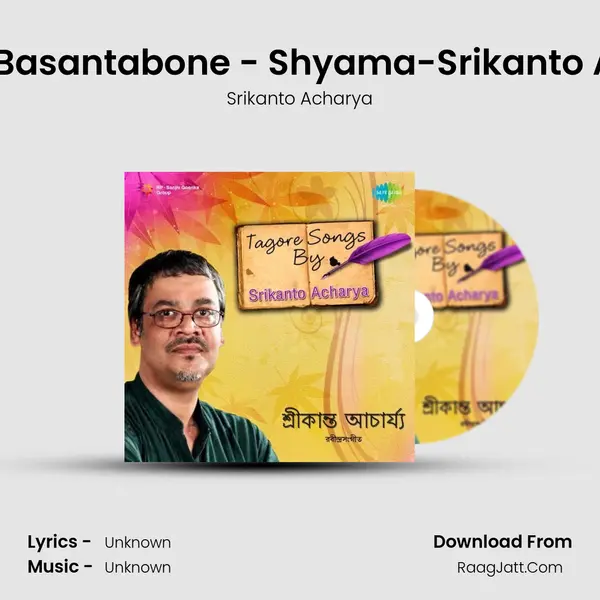 Hriday-Basantabone - Shyama-Srikanto Acharya MP3 Song by Srikanto Acharya Cover
