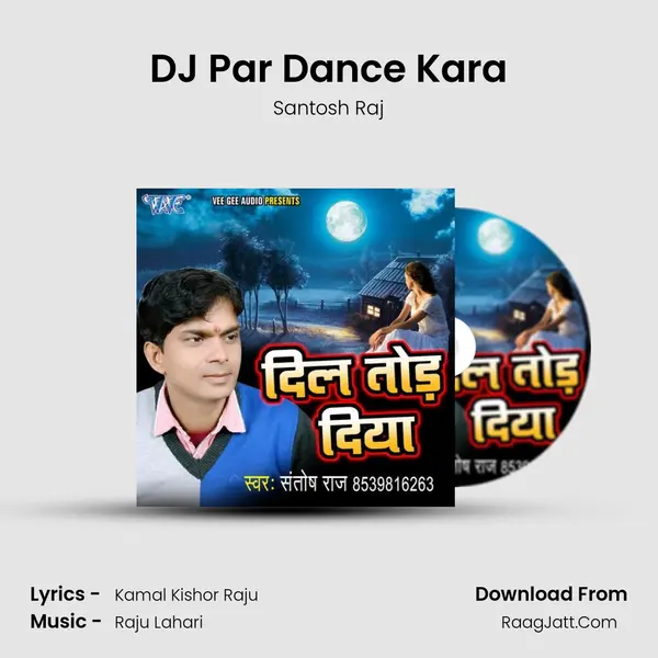DJ Par Dance Kara MP3 Song by Santosh Raj Cover