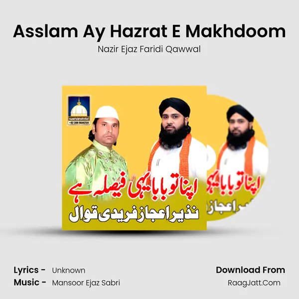 Asslam Ay Hazrat E Makhdoom MP3 Song by Nazir Ejaz Faridi Qawwal Cover