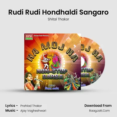 Rudi Rudi Hondhaldi Sangaro MP3 Song by Shital Thakor Cover