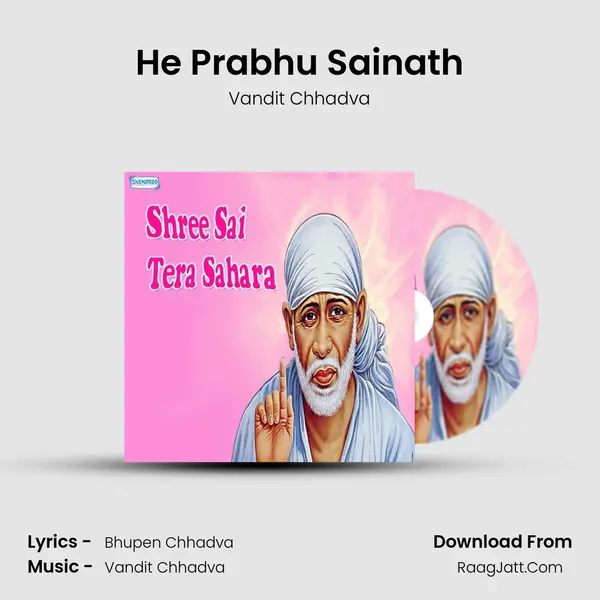 He Prabhu Sainath MP3 Song by Vandit Chhadva Cover