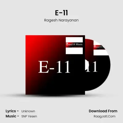 E-11 - Ragesh Narayanan