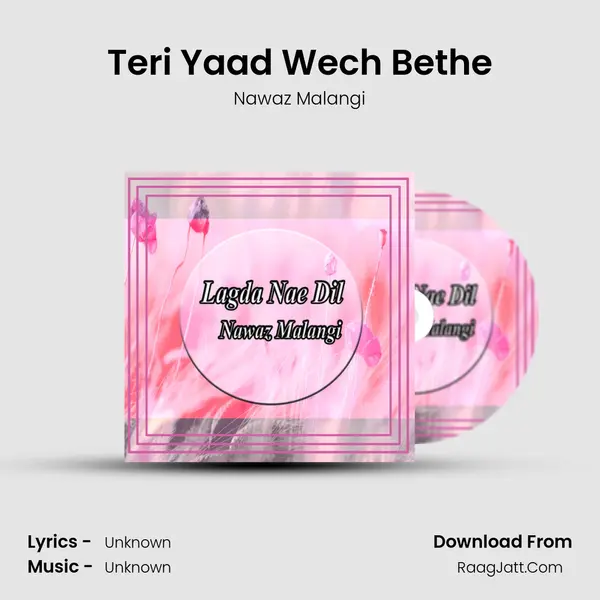 Teri Yaad Wech Bethe MP3 Song by Nawaz Malangi Cover