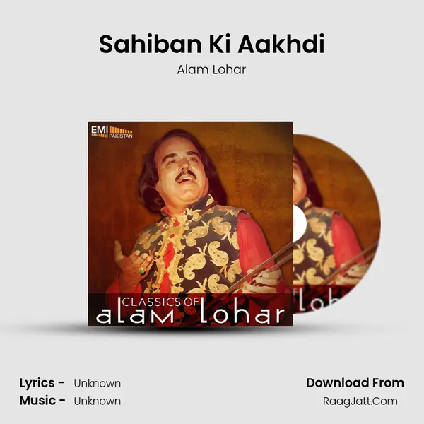 Sahiban Ki Aakhdi MP3 Song by Alam Lohar Cover