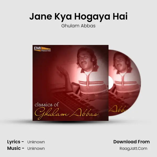 Jane Kya Hogaya Hai MP3 Song by Ghulam Abbas Cover
