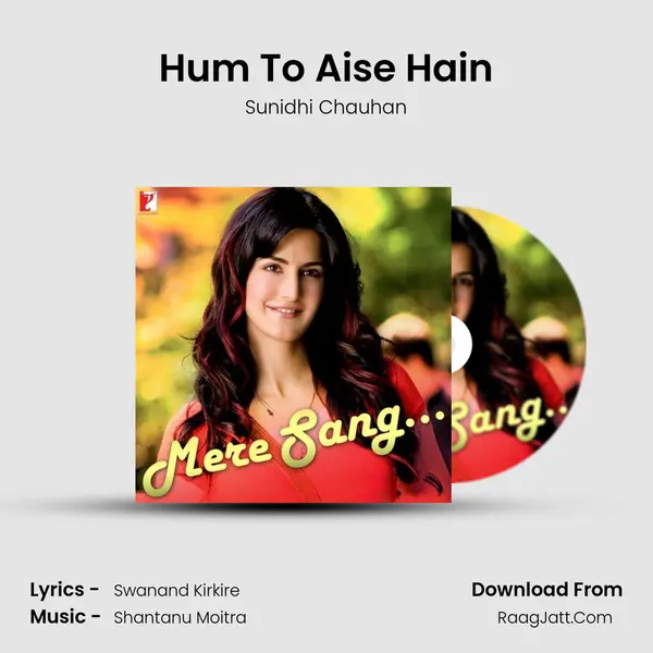 Hum To Aise Hain MP3 Song by Sunidhi Chauhan Cover