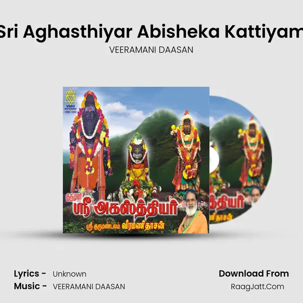 Sri Aghasthiyar Abisheka Kattiyam MP3 Song by VEERAMANI DAASAN Cover