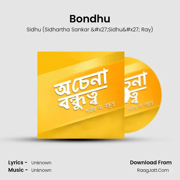 Bondhu MP3 Song by Sidhu (Sidhartha Sankar 'Sidhu' Ray) Cover