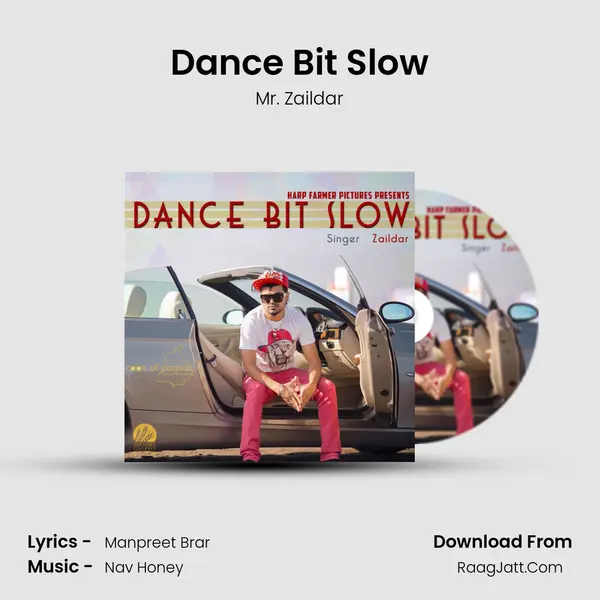 Dance Bit Slow - Mr. Zaildar