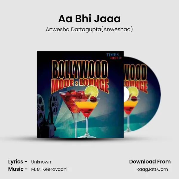 Aa Bhi Jaaa MP3 Song by Anwesha Dattagupta(Anweshaa) Cover