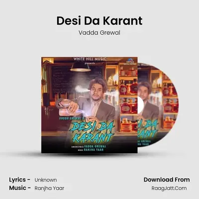 Desi Da Karant MP3 Song by Vadda Grewal Cover