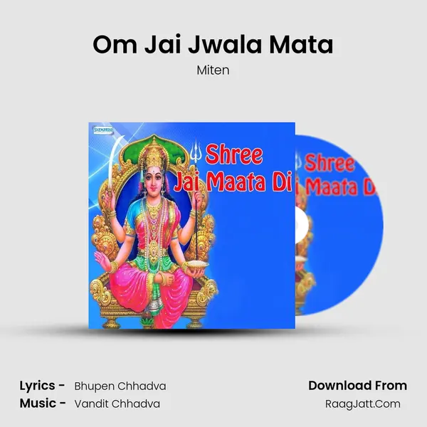 Om Jai Jwala Mata MP3 Song by Miten Cover