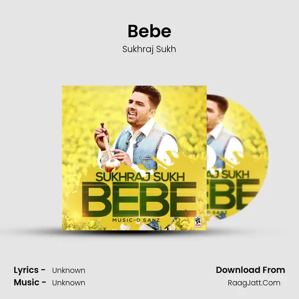 Bebe MP3 Song by Sukhraj Sukh Cover