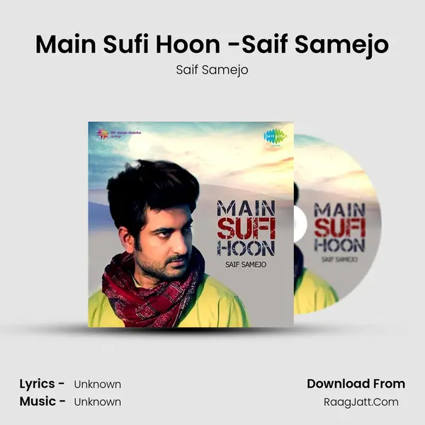 Main Sufi Hoon - Saif Samejo