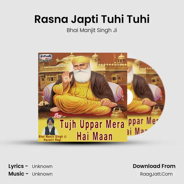 Rasna Japti Tuhi Tuhi MP3 Song by Bhai Manjit Singh Ji Cover