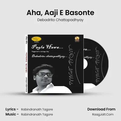 Aha, Aaji E Basonte MP3 Song by Debadrito Chattopadhyay Cover