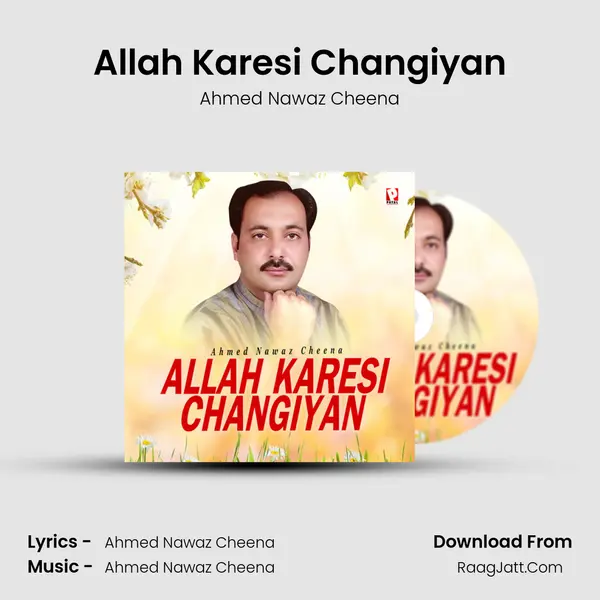 Allah Karesi Changiyan MP3 Song by Ahmed Nawaz Cheena Cover