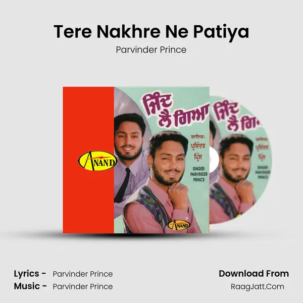 Tere Nakhre Ne Patiya MP3 Song by Parvinder Prince Cover