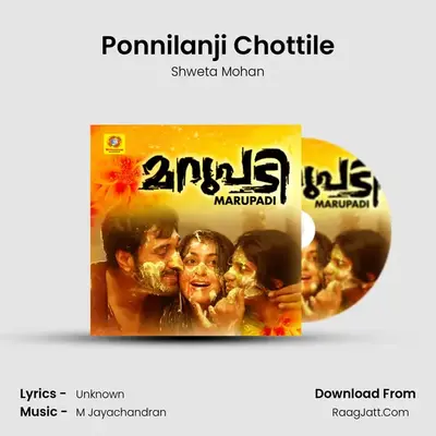 Ponnilanji Chottile MP3 Song by Shweta Mohan Cover