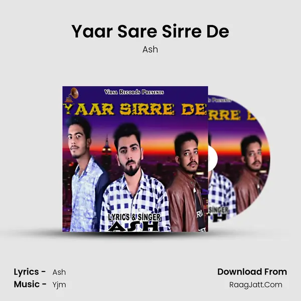 Yaar Sare Sirre De MP3 Song by Ash Cover